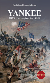 YANKEE - 1875 LE PAGINE TERRIBILI