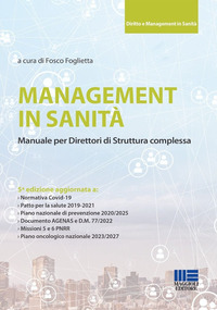 MANAGEMENT IN SANITA\' - MANUALE PER DIRETTORI DI STRUTTURA COMPLESSA