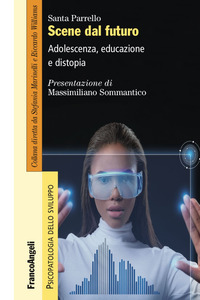 SCENE DAL FUTURO - ADOLESCENZA EDUCAZIONE E DISTOPIA