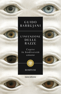 INVENZIONE DELLE RAZZE - CAPIRE LA BIODIVERSITA\' UMANA