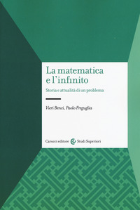 MATEMATICA E L\'INFINITO. STORIA E ATTUALITA\' DI UN PROBLEMA (LA)