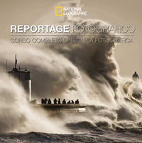 REPORTAGE FOTOGRAFICO - CORSO COMPLETO DI TECNICA FOTOGRAFICA