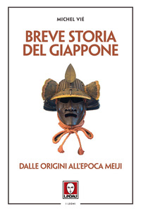 BREVE STORIA DEL GIAPPONE - DALLE ORIGINI ALL\'EPOCA MEIJI