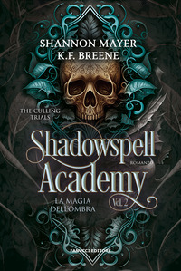 SHADOWSPELL ACADEMY 2 - LA MAGIA DELL\'OMBRA THE CULLING TRIALS