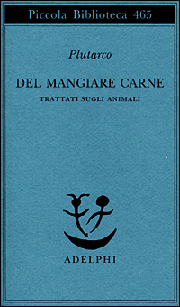 DEL MANGIARE CARNE - TRATTATO SUGLI ANIMALI