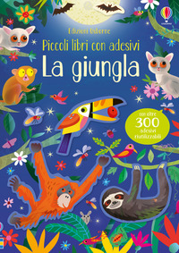 GIUNGLA - PICCOLI LIBRI CON ADESIVI