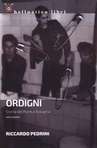 ORDIGNI - STORIA DEL PUNK A BOLOGNA