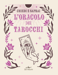 ORACOLO DEI TAROCCHI - CHIEDI E SAPRAI