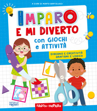 IMPARO E MI DIVERTO CON GIOCHI E ATTIVITA\'