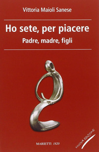 HO SETE PER PIACERE - PADRE MADRE FIGLI