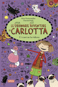 STRAORDINARIE DISAVVENTURE DI CARLOTTA E I CANI SE LA RIDONO