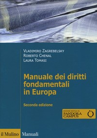 MANUALE DEI DIRITTI FONDAMENTALI IN EUROPA di ZAGREBELSKY VLADIMIRO CHENAL R