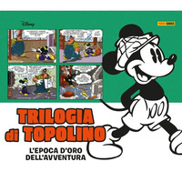 TRILOGIA DI TOPOLINO - L\'EPOCA D\'ORO DELL\'AVVENTURA