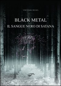 BLACK METAL IL SANGUE NERO DI SATANA