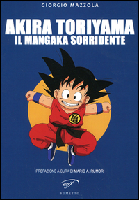 AKIRA TORIYAMA - IL MANGAKA SORRIDENTE