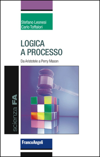 LOGICA A PROCESSO - DA ARISTOTELE A PERRY MASON