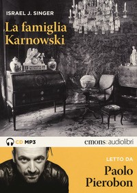 FAMIGLIA KARNOWSKI - AUDIOLIBRO CD MP3 di SINGER I.J. - PIEROBON P.