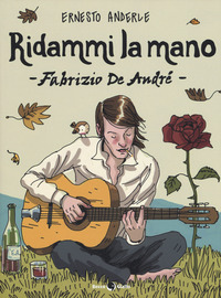 FABRIZIO DE ANDRE\' RIDAMMI LA MANO