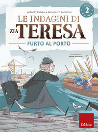 INDAGINI DI ZIA TERESA - FURTO AL PORTO