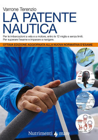 PATENTE NAUTICA - COME SUPERARE L\'ESAME PER IL COMANDO DELLE IMBARCAZIONI A VELA E A MOTOR