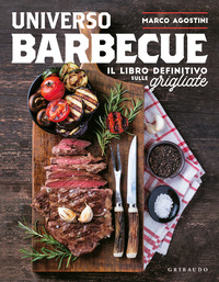 UNIVERSO BARBECUE - IL LIBRO DEFINITIVO SULLE GRIGLIATE