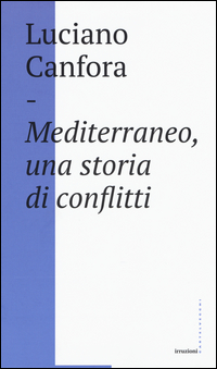 MEDITERRANEO UNA STORIA DI CONFLITTI