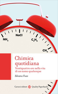 CHIMICA QUOTIDIANA - VENTIQUATTRO ORE NELLA VITA DI UN UOMO QUALUNQUE