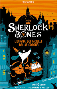 SHERLOCK BONES L\'ENIGMA DEI GIOIELLI DELLA CORONA