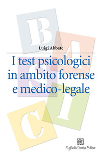 TEST PSICOLOGICI IN AMBITO FORENSE E MEDICO LEGALE