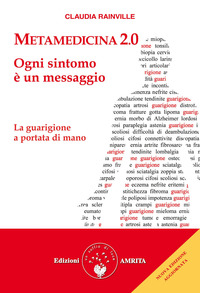 METAMEDICINA 2.0 OGNI SINTOMO E\' UN MESSAGGIO