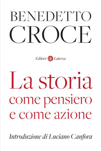 STORIA COME PENSIERO E COME AZIONE