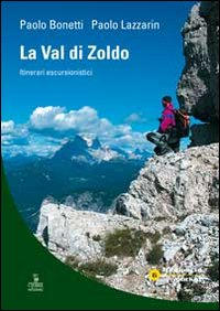 VAL DI ZOLDO - ITINERARI ESCURSIONISTICI