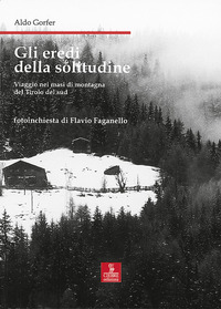 EREDI DELLA SOLITUDINE - VIAGGIO NEI MASI DI