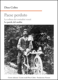 PAESE PERDUTO - LA CULTURA DEI CONTADINI VENETI - LE PAROLE DEL MOLETA