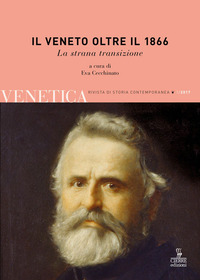 VENETICA 1/2017 - IL VENETO OLTRE IL 1866 LA STRANA TRANSIZIONE