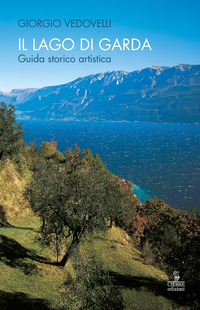 LAGO DI GARDA - GUIDA STORICO ARTISTICA