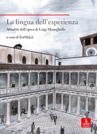 LINGUA DELL\'ESPERIENZA - ATTUALITA\' DELL\'OPERA DI LUIGI MENEGHELLO