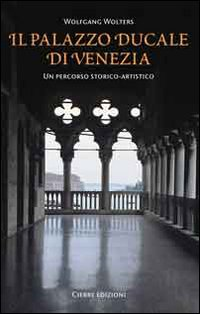 PALAZZO DUCALE DI VENEZIA - UN PERCORSO STORICO ARTISTICO