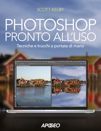 PHOTOSHOP PRONTO ALL\'USO TECNICHE E TRUCCHI A PORTATA DI MANO