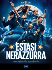 ESTASI NERAZZURRA - LA CONQUISTA DELLA SECONDA STELLA