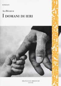 DOMANI DI IERI di BECHEUR ALI