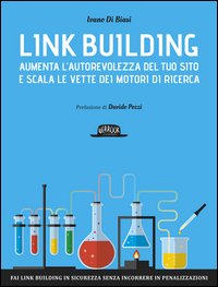 LINK BUILDING - AUMENTA L\'AUTOREVOLEZZA DEL TUO SITO E SCALA LE VETTE