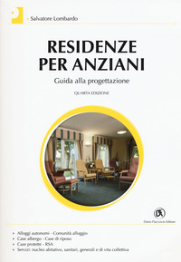 RESIDENZE PER ANZIANI - GUIDA ALLA PROGETTAZIONE