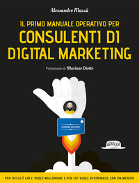 PRIMO MANUALE OPERATIVO PER CONSULENTI DI DIGITAL MARKETING