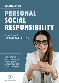 PERSONAL SOCIAL RESPONSIBILITY - LEADERSHIP E COMPETENZE MANAGERIALI AL SERVIZIO DEL TERZO SETTORE