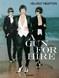 HELMUT NEWTON - A GUN FOR HIRE