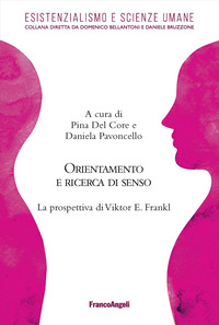 ORIENTAMENTO E RICERCA DI SENSO - LA PROSPETTIVA DI VIKTOR E. FRANKL