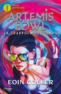 ARTEMIS FOWL 6 LA TRAPPOLA DEL TEMPO di COLFER EOIN