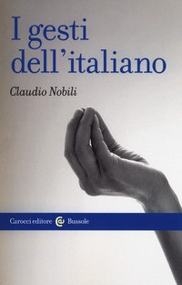 GESTI DELL\'ITALIANO di NOBILI CLAUDIO