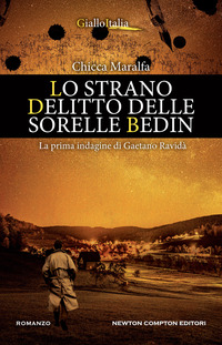 STRANO DELITTO DELLE SORELLE BEDIN - LA PRIMA INDAGINE DI GAETANO RAVIDA\'